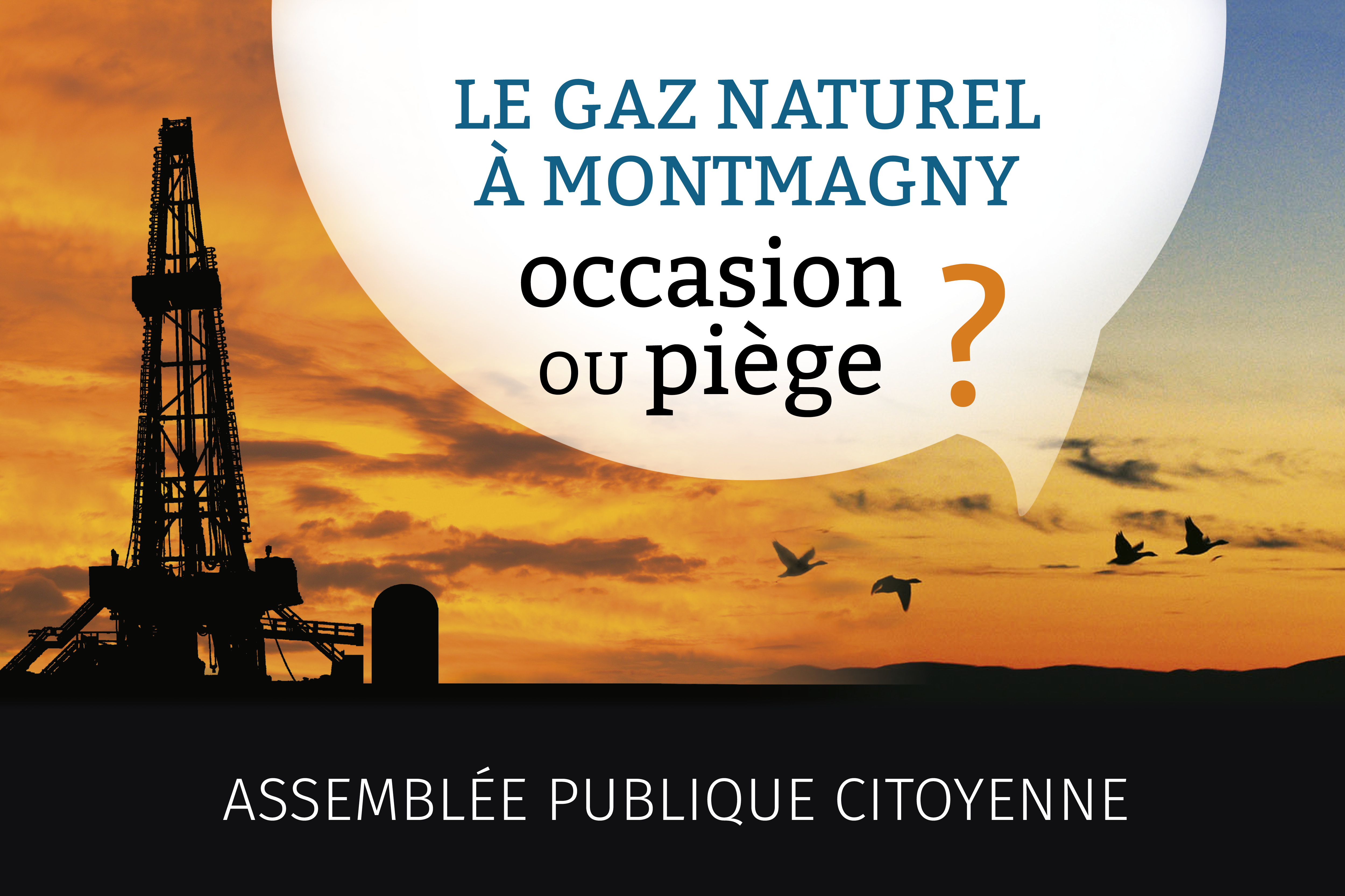 Assemblée publique citoyenne à Montmagny: trois éclairages indépendants sur le gaz naturel pour avoir un portrait juste